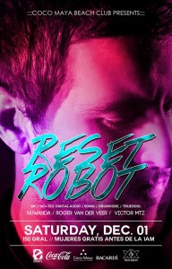 Reset Robot @ Coco Maya , Playa del Carmen