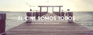 Riviera Maya Film Festival 2013